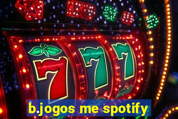 b.jogos me spotify